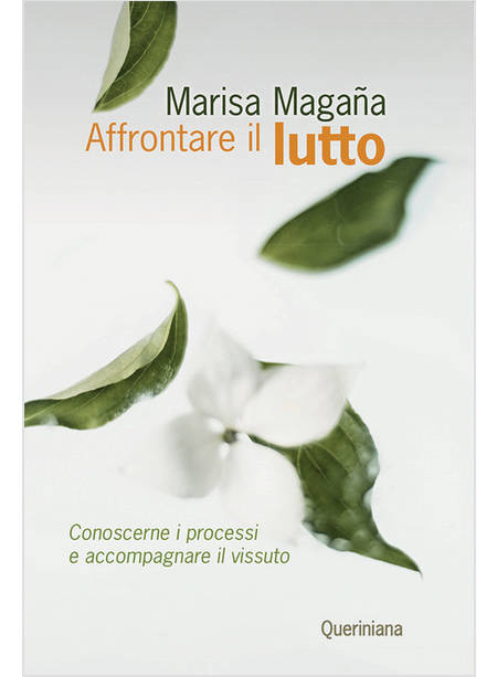 AFFRONTARE IL LUTTO CONOSCERNE I PROCESSI E ACCOMPAGNARE IL VISSUTO