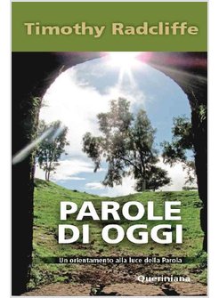 PAROLE DI OGGI. UN ORIENTAMENTO ALLA LUCE DELLA PAROLA