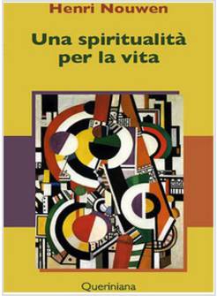 UNA SPIRITUALITA' PER LA VITA 