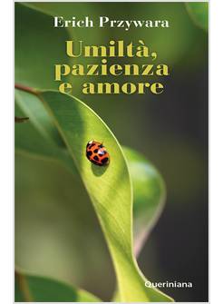 UMILTA', PAZIENZA E AMORE