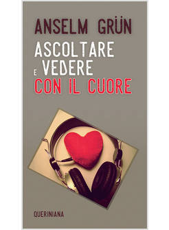ASCOLTARE E VEDERE CON IL CUORE