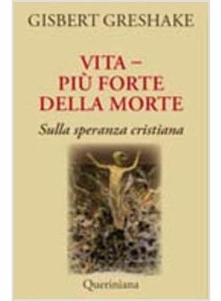 VITA PIU' FORTE DELLA MORTE SULLA SPERANZA CRISTIANA