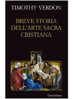 BREVE STORIA DELL'ARTE SACRA CRISTIANA