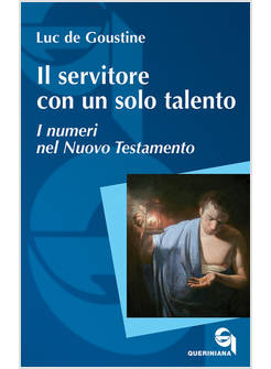 IL SERVITORE CON UN SOLO TALENTO I NUMERI NEL NUOVO TESTAMENTO