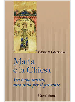 MARIA E' LA CHIESA. UN TEMA ANTICO, UNA SFIDA PER IL PRESENTE
