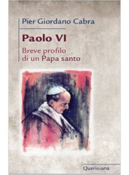 PAOLO VI. BREVE PROFILO DI PAPA SANTO