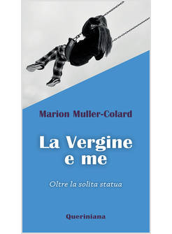 LA VERGINE E ME OLTRE LA SOLITA STATUA