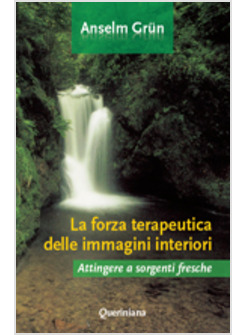 LA FORZA TERAPEUTICA DELLE IMMAGINI INTERIORI