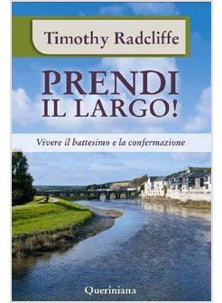 PRENDI IL LARGO! VIVERE IL BATTESIMO E LA CONFERMAZIONE