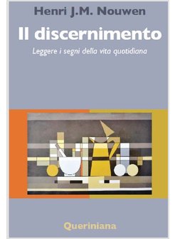 IL DISCERNIMENTO. LEGGERE I SEGNI DELLA VITA QUOTIDIANA