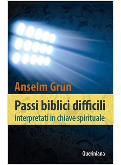 PASSI BIBLICI DIFFICILI INTERPRETATI IN CHIAVE SPIRITUALE