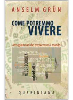 COME POTREMMO VIVERE. ATTEGGIAMENTI CHE TRASFORMANO IL MONDO