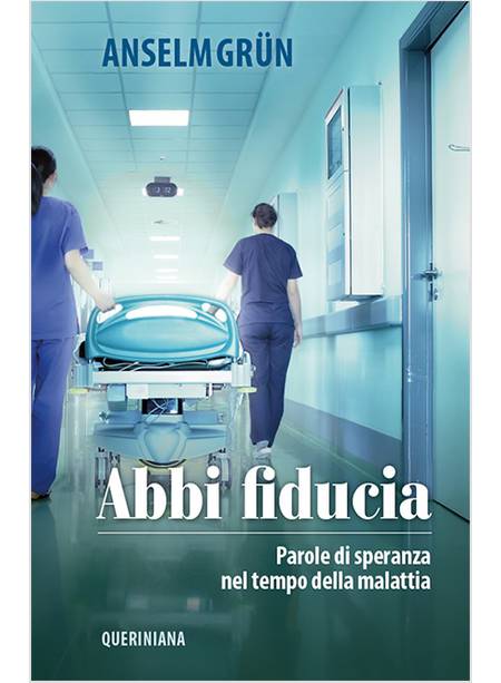 ABBI FIDUCIA. PAROLE DI SPERANZA NEL TEMPO DELLA MALATTIA