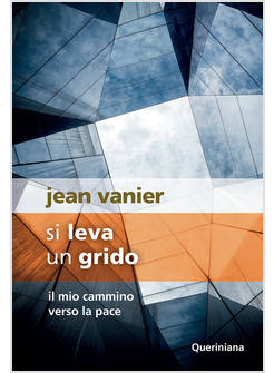 SI LEVA UN GRIDO. IL MIO CAMMINO VERSO LA PACE