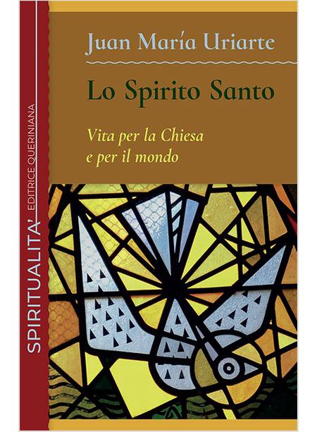 LO SPIRITO SANTO. VITA PER LA CHIESA E PER IL MONDO