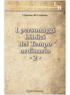 I PERSONAGGI BIBLICI DEL TEMPO ORDINARIO. VOL. 2