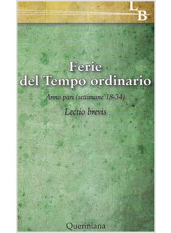 FERIE DEL TEMPO ORDINARIO. ANNO PARI. SETTIMANE 18-34