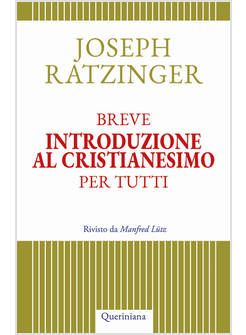 BREVE INTRODUZIONE AL CRISTIANESIMO PER TUTTI