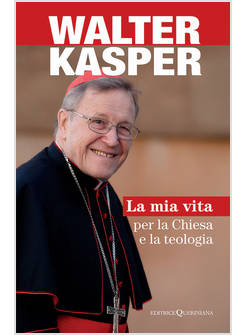 LA MIA VITA PER LA CHIESA E LA TEOLOGIA