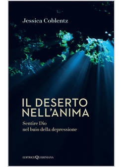 IL DESERTO NELL'ANIMA SENTIRE DIO NEL BUIO DELLA DEPRESSIONE