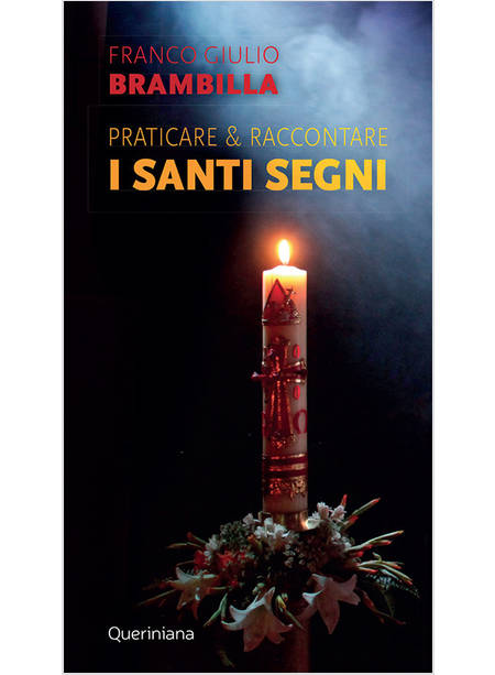 PRATICARE E RACCONTARE I SANTI SEGNI