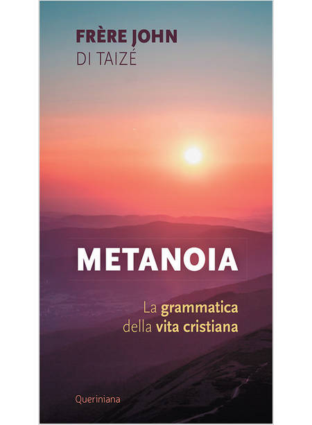 METANOIA LA GRAMMATICA DELLA VITA CRISTIANA