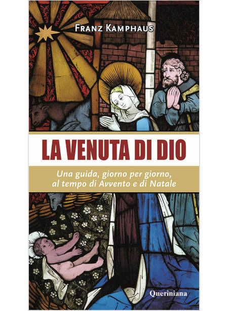 LA VENUTA DI DIO UNA GUIDA, GIORNO PER GIORNO, AL TEMPO DI AVVENTO E DI NATALE