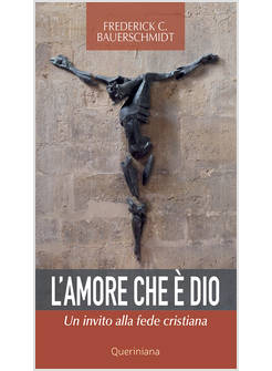 L'AMORE CHE E' DIO UN INVITO ALLA FEDE CRISTIANA