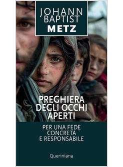 PREGHIERA DEGLI OCCHI APERTI PER UNA FEDE CONCRETA E RESPONSABILE