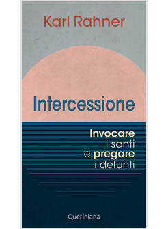 INTERCESSIONE INVOCARE I SANTI E PREGARE I DEFUNTI