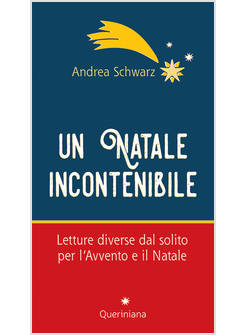 UN NATALE INCONTENIBILIE LETTURE DIVERSE DAL SOLITO PER L'AVVENTO E IL NATALE