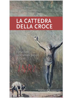 LA CATTEDRA DELLA CROCE VARIAZIONI SULLE ULTIME PAROLE DI GESU' 