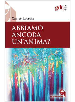 ABBIAMO ANCORA UN'ANIMA?