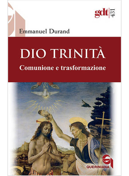 DIO TRINITA'. COMUNIONE E TRASFORMAZIONE