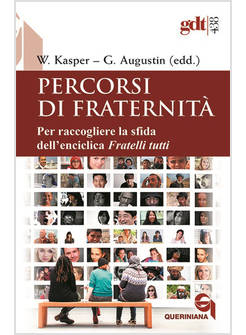 PERCORSI DI FRATERNITA' PER RACCOGLIERE LA SFIDA DELL'ENCILICA FRATELLI TUTTI