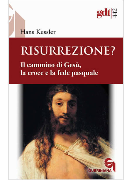 RISURREZIONE? IL CAMMINO DI GESU', LA CROCE E LA FEDE PASQUALE