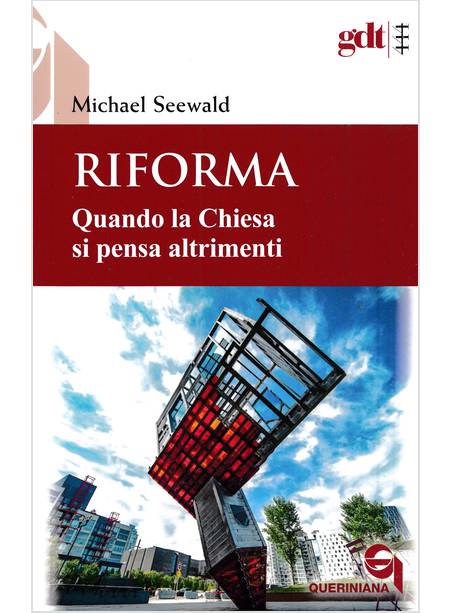 RIFORMA QUANDO LA CHIESA SI PENSA ALTRIMENTI