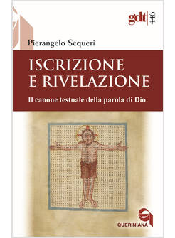 ISCRIZIONE E RIVELAZIONE IL CANONE TESTUALE DELLA PAROLA DI DIO