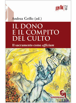 IL DONO E IL COMPITO DEL CULTO. IL SACRAMENTO COME «OFFICIUM»