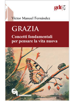 GRAZIA CONCETTI FONDAMENTALI PER PENSARE LA VITA NUOVA