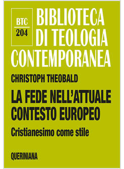 LA FEDE NELL'ATTUALE CONTESTO EUROPEO CRISTIANESIMO COME STILE