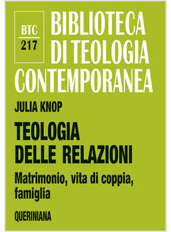 TEOLOGIA DELLE RELAZIONI MATRIMONIO, VITA DI COPPIA, FAMIGLIA