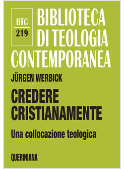 CREDERE CRISTIANAMENTE UNA COLLOCAZIONE TEOLOGICA