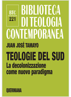 TEOLOGIE DEL SUD LA DECOLONIZZAZIONE COME NUOVO PARADIGMA