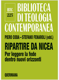 RIPARTIRE DA NICEA PER LEGGERE LA FEDE DENTRO NUOVI ORIZZONTI