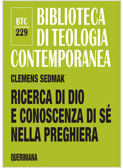 RICERCA DI DIO E CONOSCENZA DI SE' NELLA PREGHIERA. RICHIESTA, SUPPLICA E RINGRA