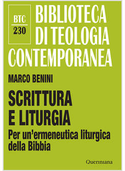 SCRITTURA E LITURGIA PER UN'ERMENEUTICA LITURGICA DELLA BIBBIA