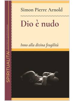DIO E' NUDO INNO ALLA DIVINA FRAGILITA'