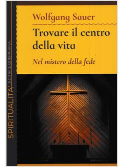 TROVARE IL CENTRO DELLA VITA