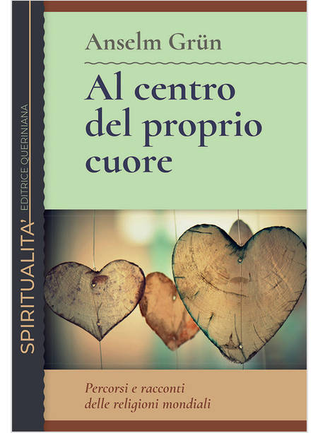 AL CENTRO DEL PROPRIO CUORE PERCORSI E RACCONTI DELLE RELIGIONI MONDIALI